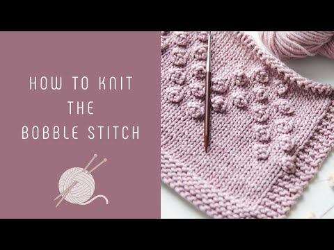 How to Knit a Bobble Video