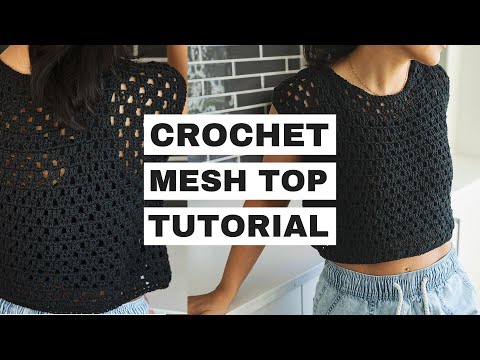 Crochet Mesh Top Pattern Tutorial