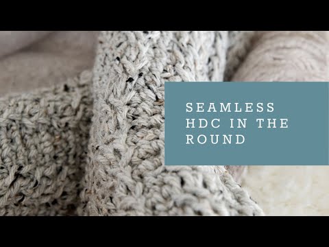 Chainless HDC in the Round for an invisible seam.