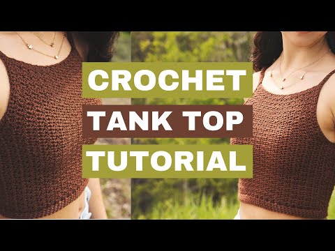 Crochet an Easy Tank Top Tutorial