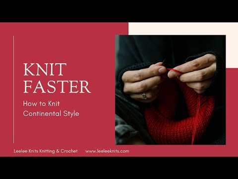 Knit Faster with Continental Knitting