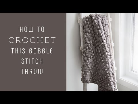 How to Crochet a Bobble Stitch Throw/Blanket.
